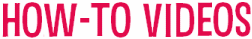 How-to Videos